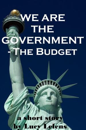Cover of the book We Are the Government: the Budget by Amanda L. Webster