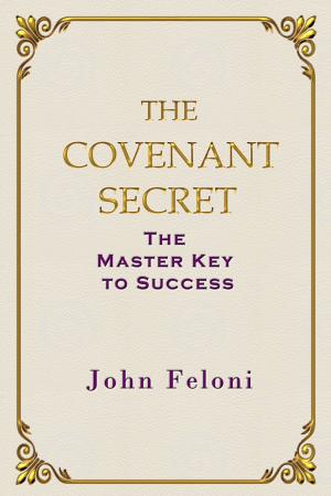 Cover of the book The Covenant Secret: The Master Key to Success by Julie Jensen