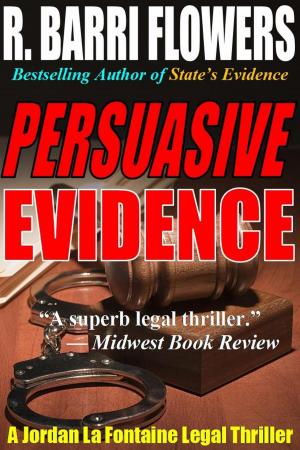 Cover of Persuasive Evidence: A Jordan La Fontaine Legal Thriller