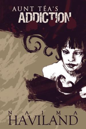 Cover of the book Aunt Téa's Addiction by Massinissa Selmani, Mathias Enard