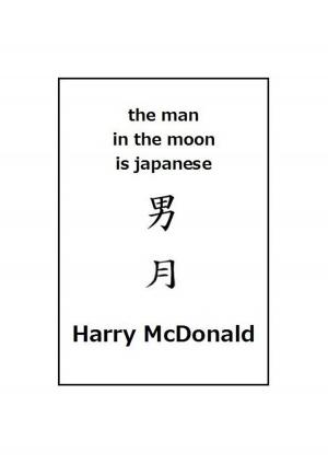 Cover of the book The Man in the Moon is Japanese by Chris Eriksson