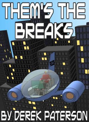 Cover of the book Them's The Breaks by Angela White
