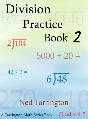 Cover of the book Division Practice Book 2, Grades 4-5 by Ned Tarrington