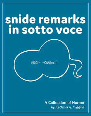 Book cover of Snide Remarks in Sotto Voce