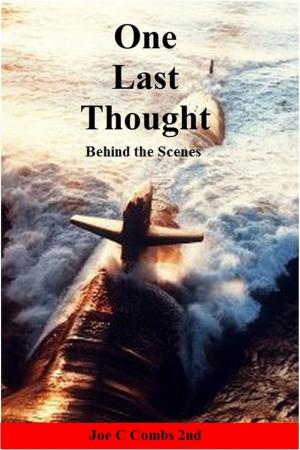 Cover of the book One Last Thought: Behind the Scenes by Thomas Barnet