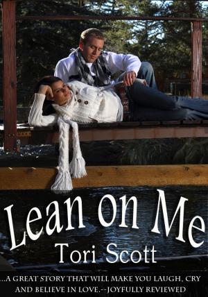 Cover of the book Lean On Me by Tori Scott