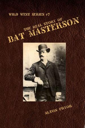 Book cover of The Real Story of Bat Masterson