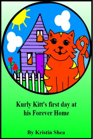 Book cover of Kurly Kitt's First Day At His Forever Home