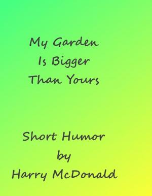 Book cover of My Garden Is Bigger Than Yours