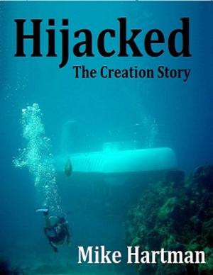Cover of the book Hijacked: The Creation Story by Barbra Annino