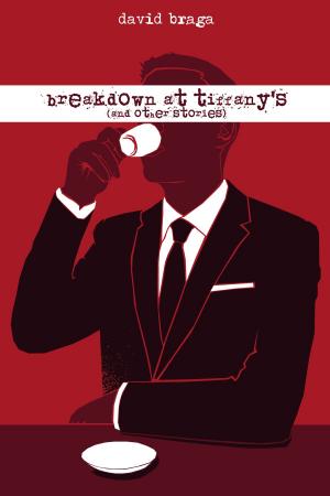 Cover of the book Breakdown At Tiffany's (and other stories) by Sarah-Jane Steadman