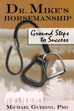 Book cover of Dr. Mike's Horsemanship Ground Steps to Success