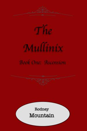 Cover of the book The Mullinix Book 1: Ascension by James Sybrant