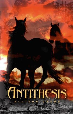 Cover of Antithesis: Antithesis Series Book One