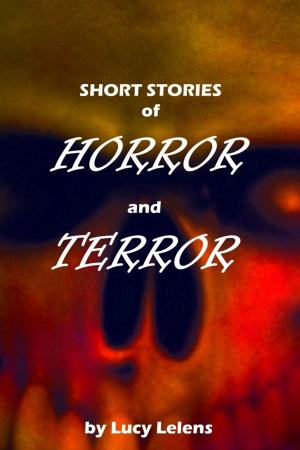 Cover of the book Short Stories of Horror and Terror by Justin Mermelstein