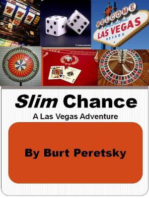 Cover of the book Slim Chance: A Las Vegas Adventure by Aurora Zahni