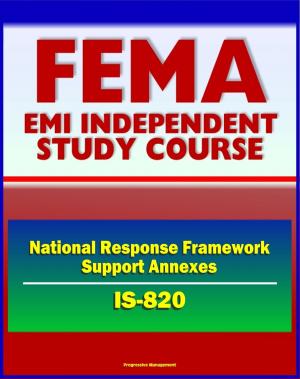 Book cover of 21st Century FEMA Study Course: Introduction to the National Response Framework (NRF) Support Annexes (IS-820) Managing Volunteers, Donations, and Finances, Building Partnerships