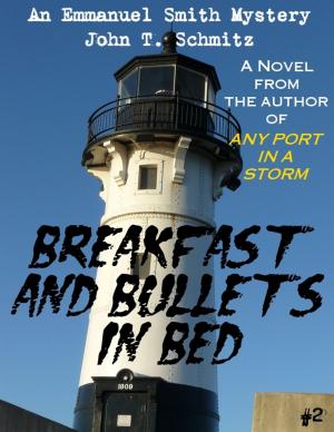 Cover of the book Breakfast & Bullets in Bed: An Emmanuel Smith Mystery by J. G. Curtiss