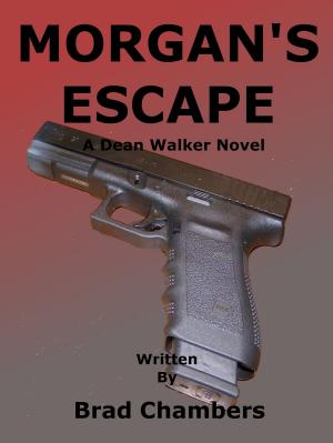 Cover of the book Morgan's Escape by Brad Chambers