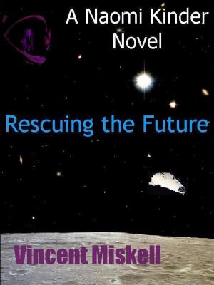 Book cover of Rescuing the Future: A Naomi Kinder Novel