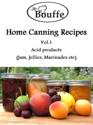 Book cover of JeBouffe Home Canning Recipes Vol1
