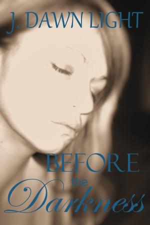 Cover of the book Before the Darkness (Darkness Shorts Book 1) by Serena Pettus