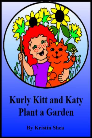 Book cover of Kurly Kitt And Katy Plant A Garden