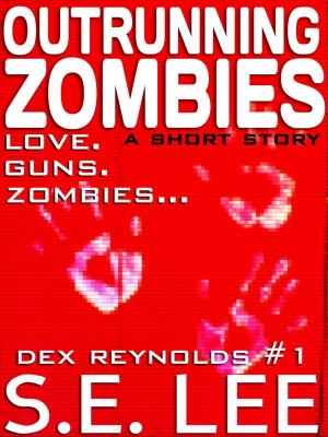Cover of the book Outrunning Zombies: a postapocalyptic thriller short story with romance (Dex Reynolds #1) by C Belding