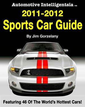 Book cover of Automotive Intelligentsia 2011-2012 Sports Car Guide