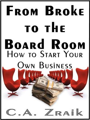 Cover of the book From Broke To The Board Room by INscribe Digital