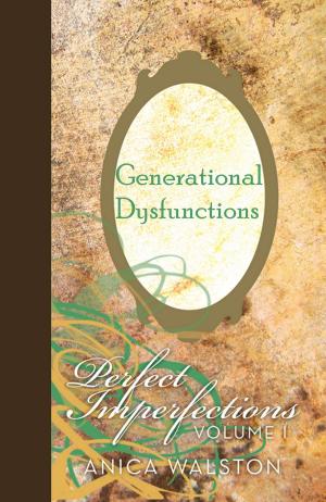 Cover of the book Generational Dysfunctions Vol. I by Dave Stone