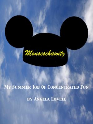 Cover of the book Mouseschawitz: My Summer Job Of Concentrated Fun by George Radu Rospinus
