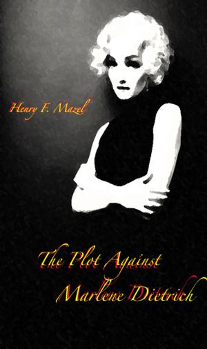 Book cover of The Plot Against Marlene Dietrich