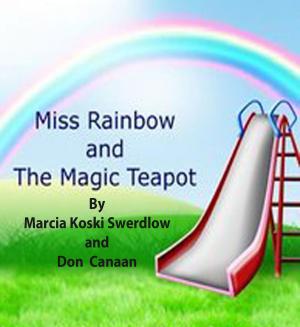 Cover of the book Miss Rainbow & the Magic Teapot by Don Canaan, Shawn Graves