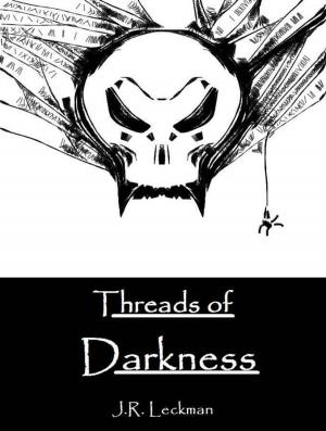 Cover of the book Threads of Darkness by Erika M Szabo, Joe Bonadonna