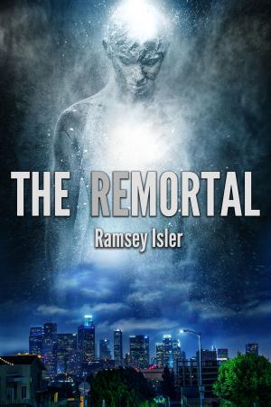 Cover of the book The Remortal by Ariel Belanger, Ken Hoover, Michael Haynes