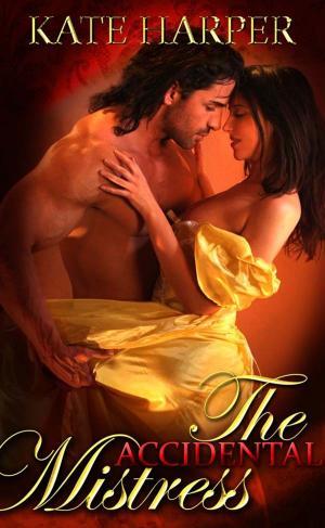 bigCover of the book The Accidental Mistress: A Regency Novella by 