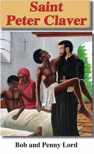 Cover of the book Saint Peter Claver by Penny Lord, Bob Lord
