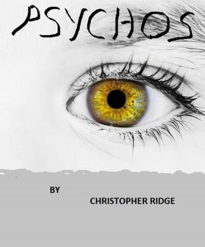 Cover of the book Psychos by Christopher Ridge