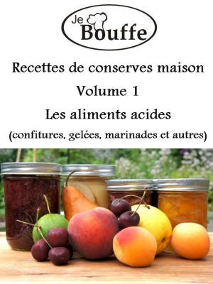 Book cover of JeBouffe Recettes de conserves maison Volume 1