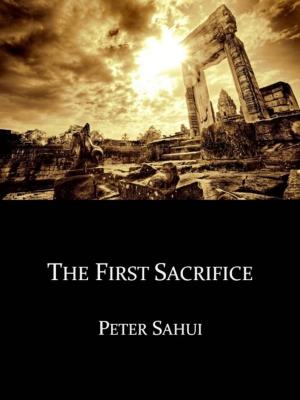 Cover of the book The First Sacrifice by Igor Ljubuncic