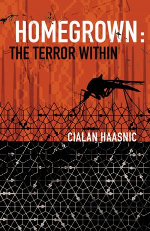 Cover of the book Homegrown: The Terror Within by Peter Child