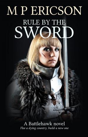 Cover of the book Rule by the Sword by Tristan J. Tarwater