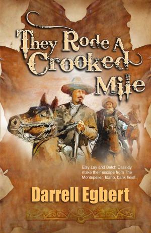 Book cover of They Rode A Crooked Mile