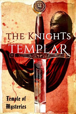 Cover of the book The Knights Templar by TempleofMysteries.com