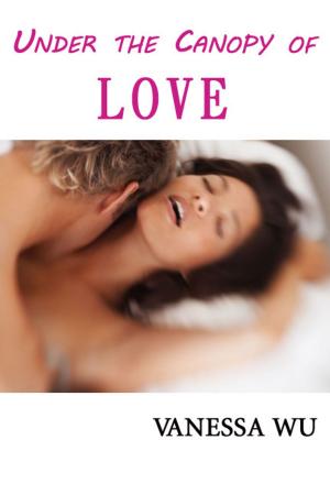 Cover of the book Under the Canopy of Love by Ashley Stoyanoff
