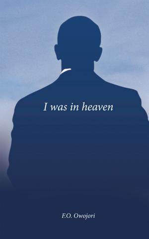 Cover of the book I Was in Heaven by Bud Gilham