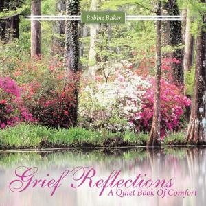 Cover of the book Grief Reflections by Dr. Badal W. Kariye