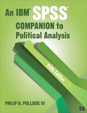 Cover of the book An IBM SPSS® Companion to Political Analysis by Melinda Leong, Jennifer Stepanek, Linda Griffin, Lisa Lavelle