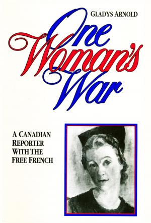 Cover of the book One Woman's War by Kathy Stinson